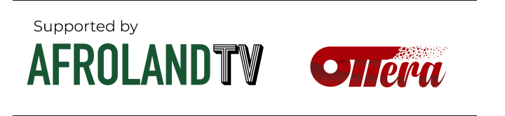 Supported by AfrolandTV and Ottera